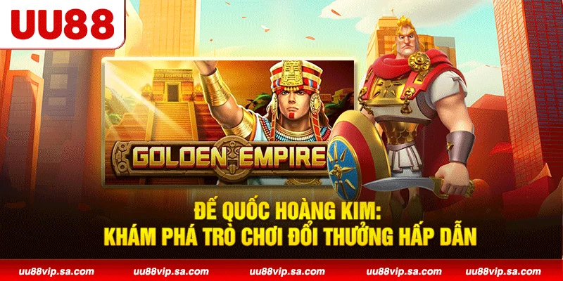 Đế Quốc Hoàng Kim